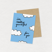 I'm Really Grateful For You Card