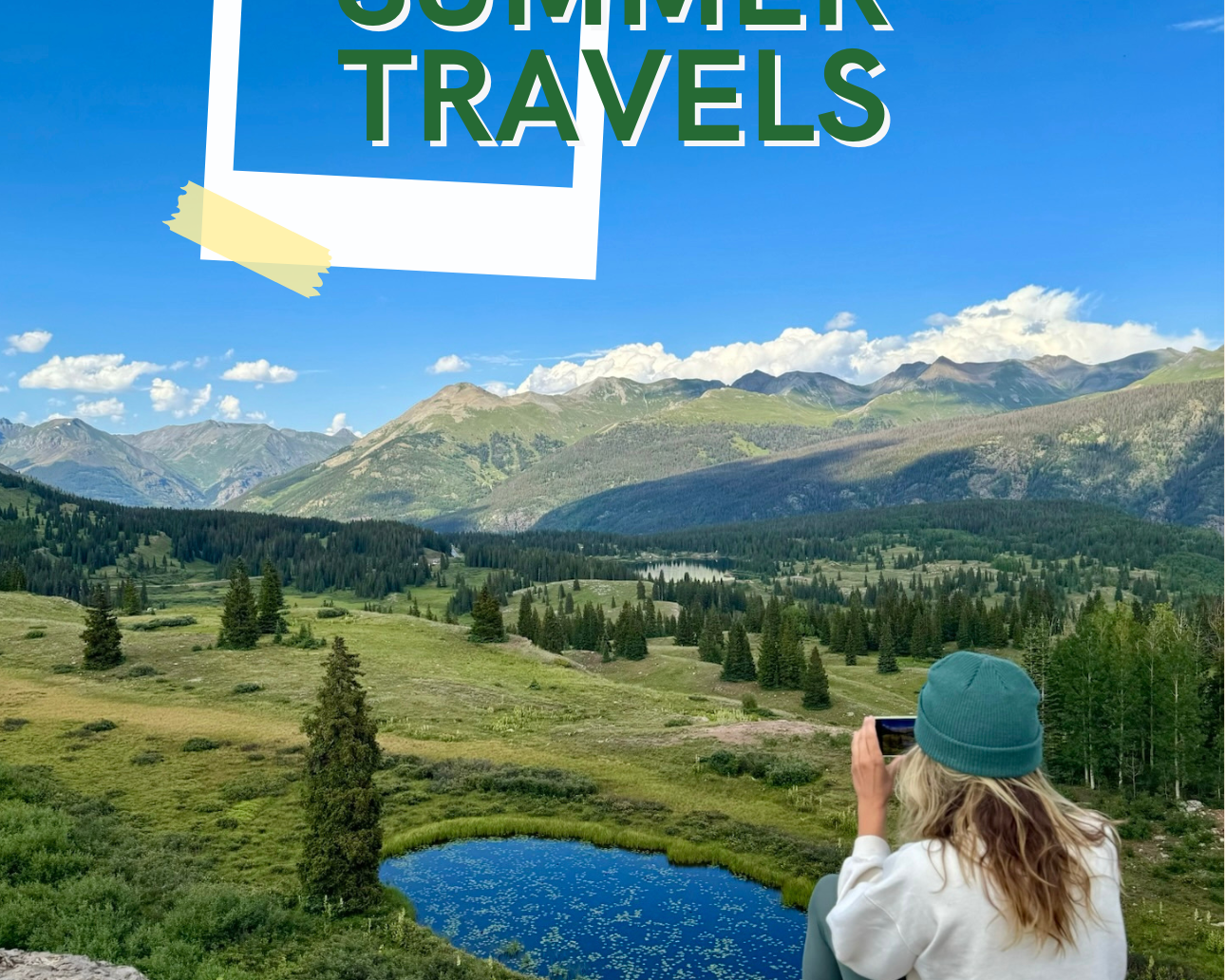 Lauren's Summer Travels Recap!