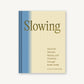 Slowing