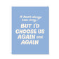 I'd Choose Us Card