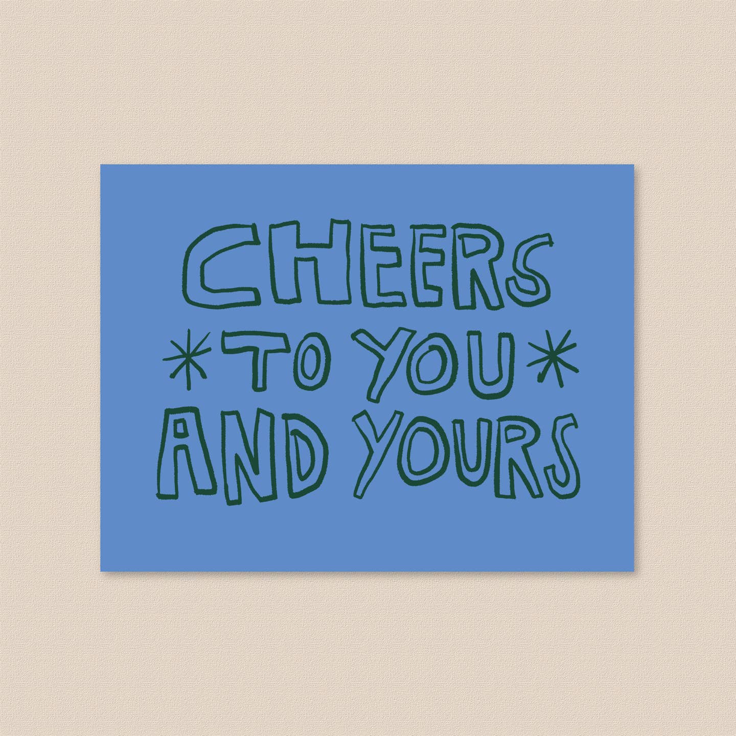 Cheers To You and Yours Card