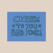 Cheers To You and Yours Card