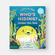 Under the Sea: A Lift-the-Flap Book