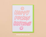 Happy Fuckin’ Birthday Card