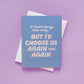 I'd Choose Us Card