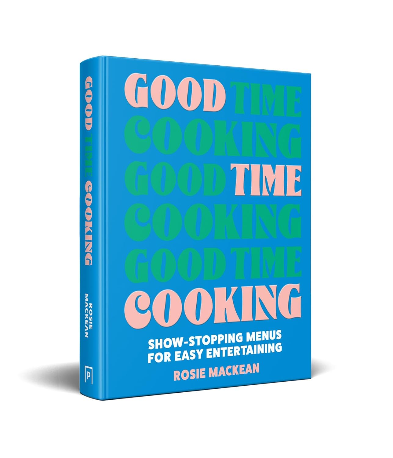 Good Time Cooking: Rosie Mackean