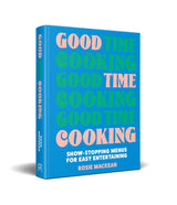Good Time Cooking: Rosie Mackean