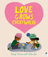 Love Grows Everywhere