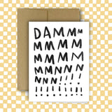 DAMMMMMNNN!!! Card