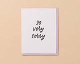 So Very Sorry Card