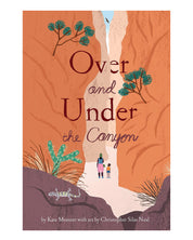 Over and Under the Canyon - Hardcover