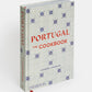 Portugal: The Cookbook