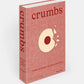Crumbs: Cookies and Sweets from Around the World