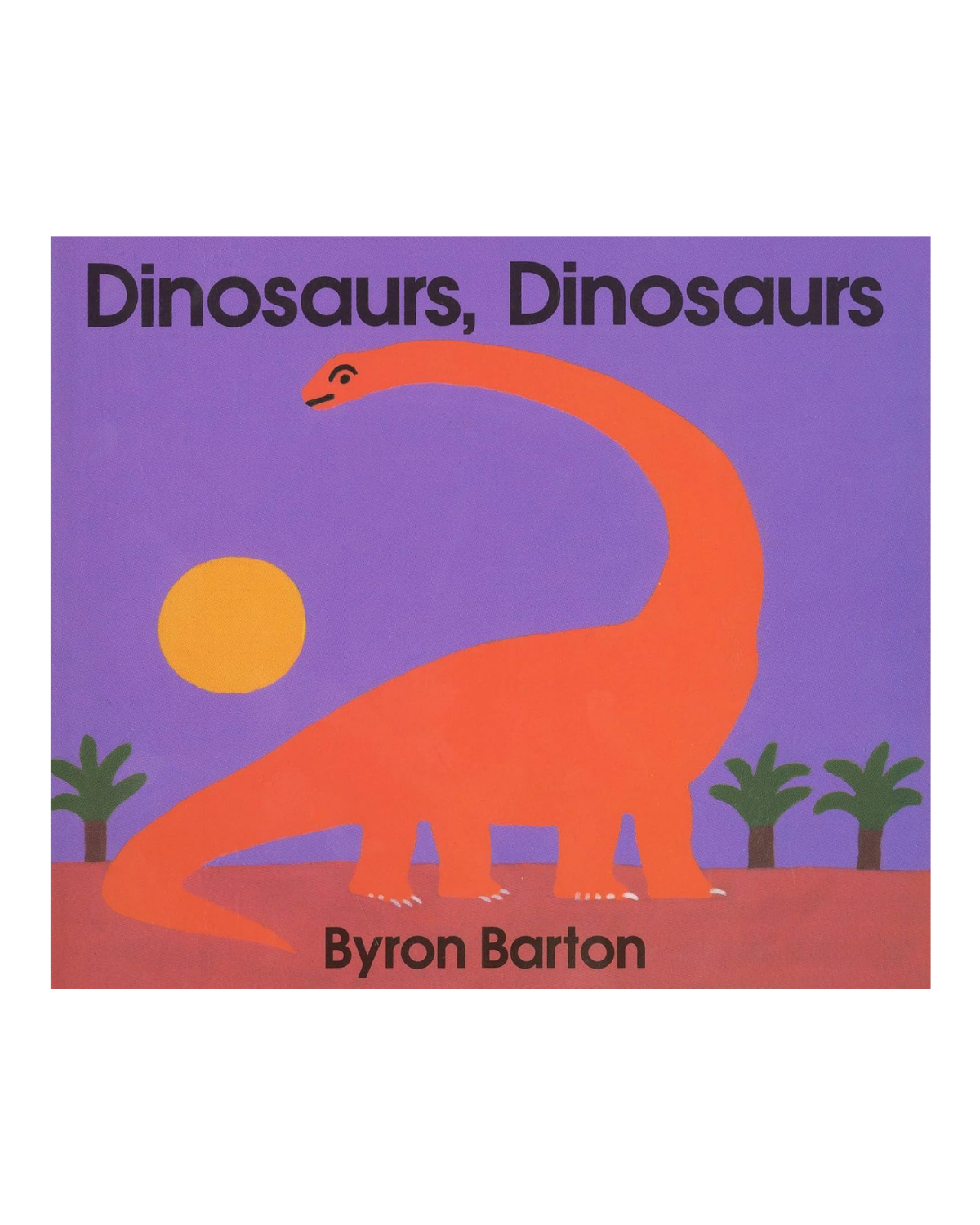 Dinosaurs, Dinosaurs Board Book