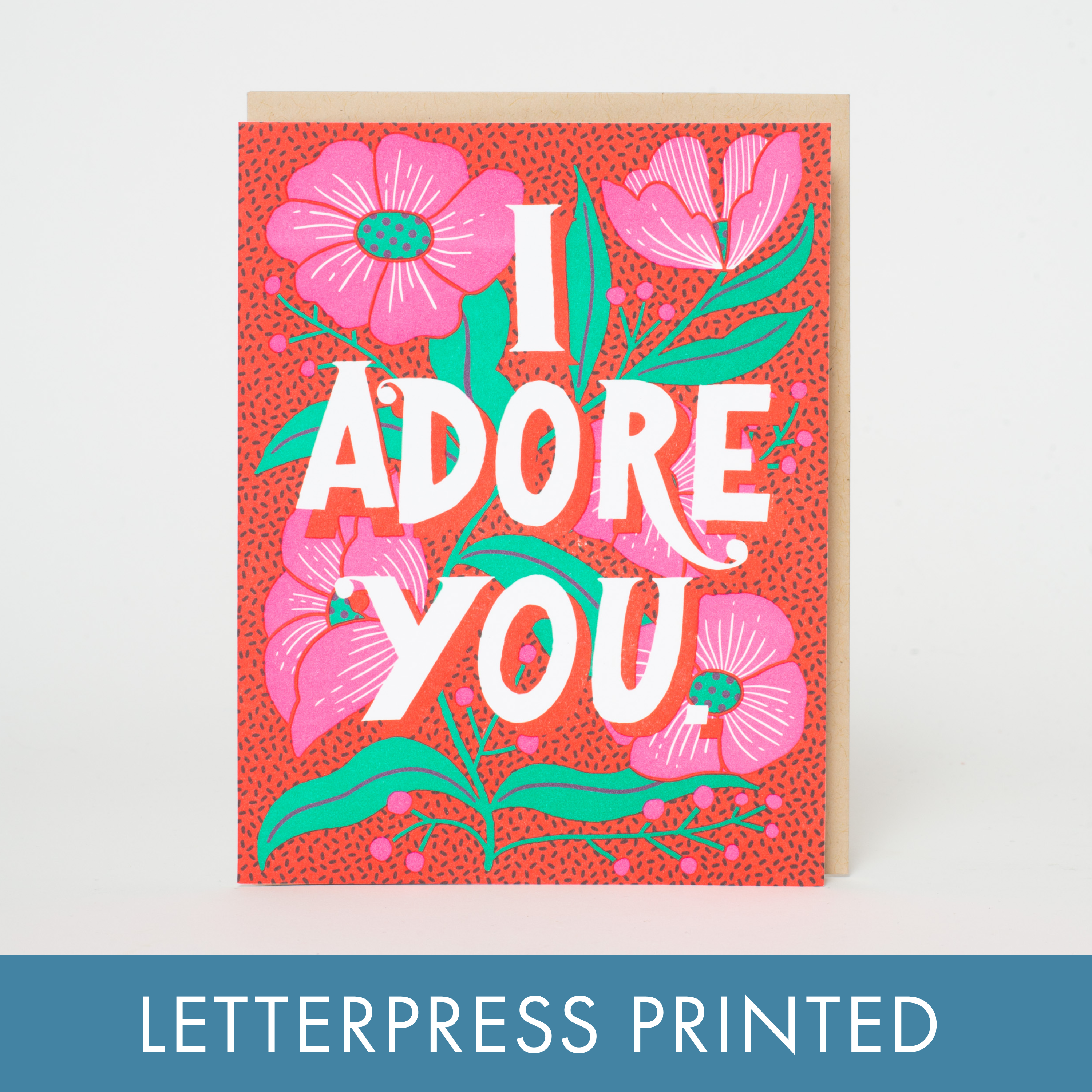 Adore You Flowers Love Card