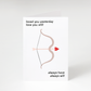 Love You Always Greeting Card 