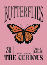 Butterflies: A Guide for the Curious