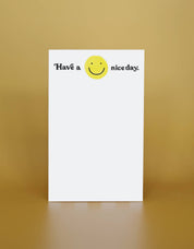 Have A Nice Day Notepad