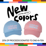 I Love My Friends Hat